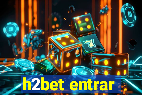 h2bet entrar